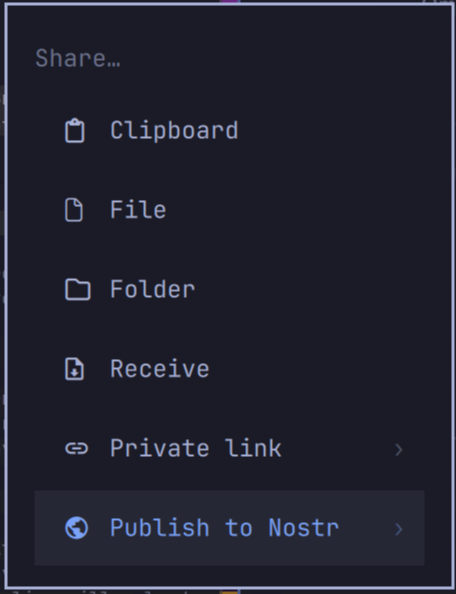 The Omarchy Share menu with Clipboard, File, Folder, Receive, Private link, and a new Publish to Nostr entry marked with a globe